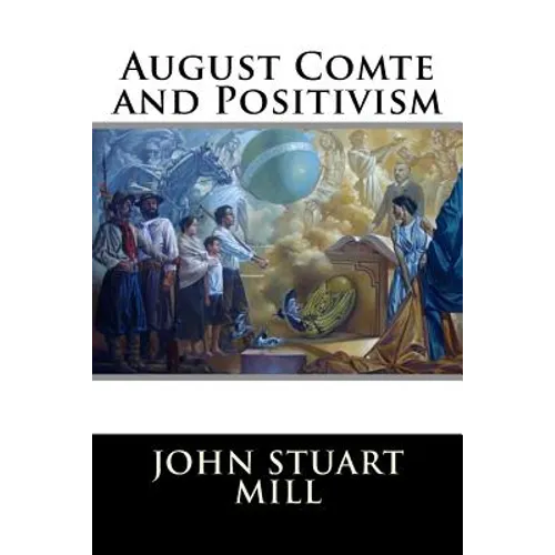 August Comte and Positivism