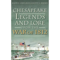 Chesapeake Legends and Lore from the War of 1812