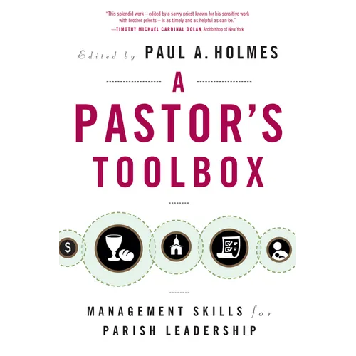 Pastor's Toolbox: Management Skills for Parish Leadership