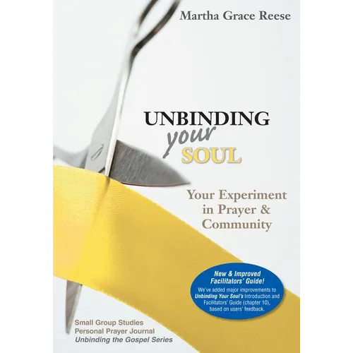 Unbinding Your Soul: Your Experiment in Prayer & Community