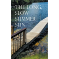 The Long, Slow Summer Sun