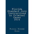 Florida Standard Jury Instructions in Criminal Cases 2014