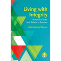 Living with Integrity: Unitarian Values and Beliefs in Practice