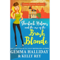 Sherlock Holmes and the Case of the Brash Blonde