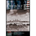 Detroit: A Motor City History