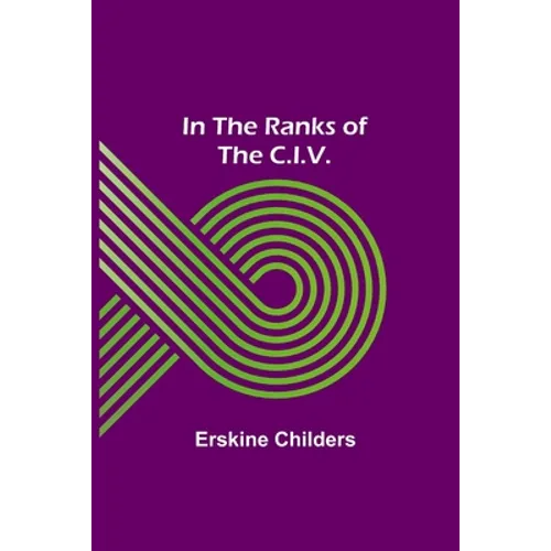 In the Ranks of the C.I.V.