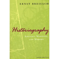 Historiography: Ancient, Medieval, & Modern