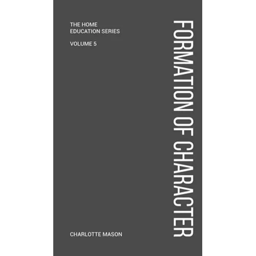 Charlotte Mason's Formation of Character