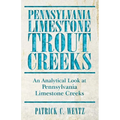 Pennsylvania Limestone Trout Creeks: An Analytical Look at Pennsylvania Limestone Creeks