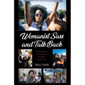 Womanist Sass and Talk Back: Social (In)Justice, Intersectionality, and Biblical Interpretation