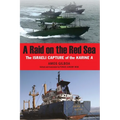 A Raid on the Red Sea: The Israeli Capture of the Karine a
