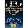 Measure Solar System Objects and Their Movements for Yourself!