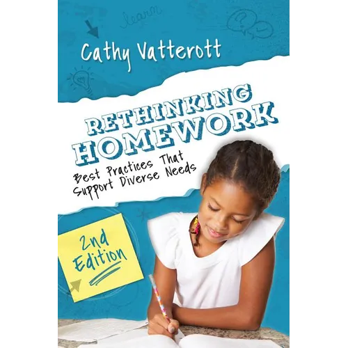 Rethinking Homework, 2nd Edition: Best Practices That Support Diverse Needs