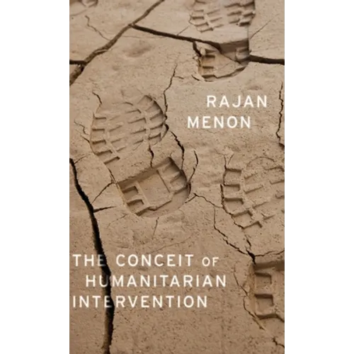 Conceit of Humanitarian Intervention