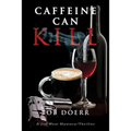Caffeine Can Kill: (A Jim West Mystery Thriller Series Book 6)