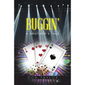 Buggin': A Brother's Tale