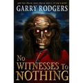 No Witnesses To Nothing