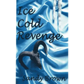 Ice Cold Revenge