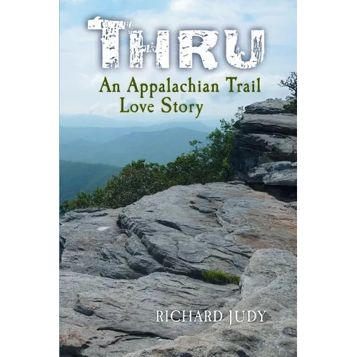 Thru: An Appalachian Trail Love Story