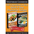 Vegetarian Cookbook: 100 - 5 Ingredients or Less, Quick & Easy Vegetarian Recipes (Volumes 1 & 2): Vegetarian Cookbook