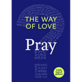 The Way of Love: Pray