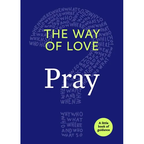 The Way of Love: Pray