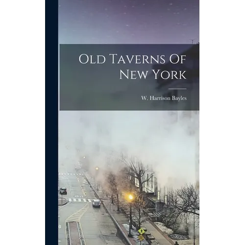Old Taverns Of New York