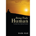 Being Truly Human