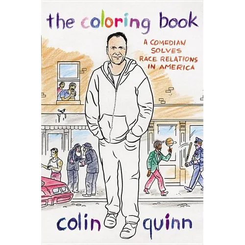 The Coloring Book: A Comedian Solves Race Relations in America