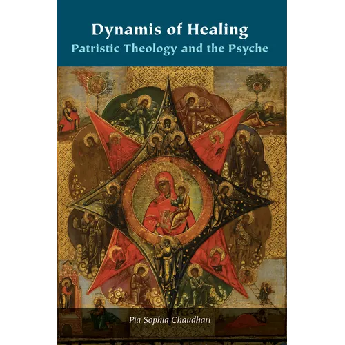 Dynamis of Healing: Patristic Theology and the Psyche