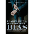 Leadership and Management Bias: How Your Behavior, Integrity, Authority, and Standards Impact Those Around You