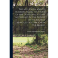 The Mid-South and its Builders, Being the Story of the Development and a Forecast of the Future of the Richest Agricultural Region in the World