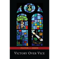 Victory Over Vice