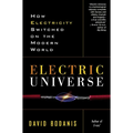 Electric Universe: How Electricity Switched on the Modern World