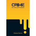 Crime: Its Cause and Treatment