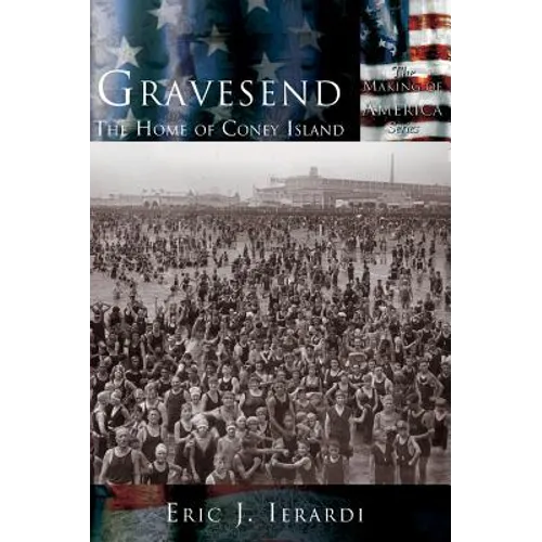 Gravesend: The Home of Coney Island