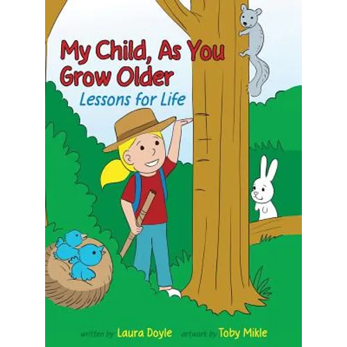 My Child, As You Grow Older: Lessons for Life