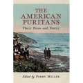 The American Puritans: Their Prose and Poetry
