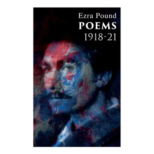 Poems 1918-21: Including Three Portraits and Four Cantos