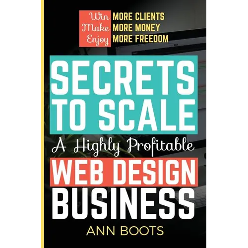 Secrets to Scale a Highly Profitable Web Design Business