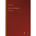 Letters to Dead Authors: in large print