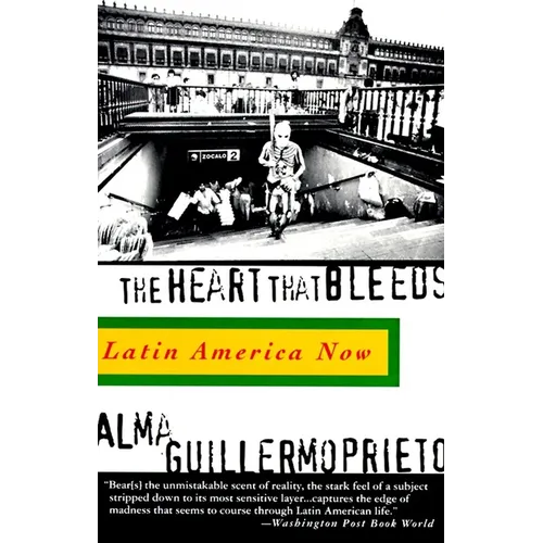 The Heart That Bleeds: Latin America Now