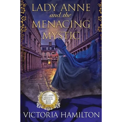 Lady Anne and the Menacing Mystic