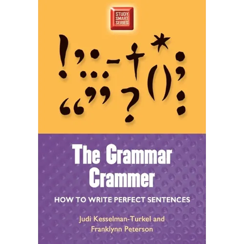 Grammar Crammer: How to Write Perfect Sentences