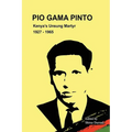 Pio Gama Pinto: Kenya's Unsung Martyr. 1927 - 1965