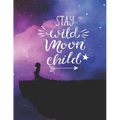 Stay Wild Moon Child