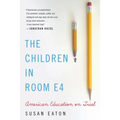 The Children in Room E4: American Education on Trial