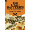 The Utah Batteries During the Spanish-American War