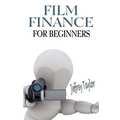 Film Finance For Beginners