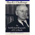 Hayek's Challenge: An Intellectual Biography of F.A. Hayek